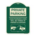 Signmission Private Parking Unauthorized Cars Will Towed Owners Expense Alum Sign, 18" L, 24" H, G-1824-23268 A-DES-G-1824-23268